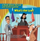 Image for Whats The Law: A Book About the Law and Justice System