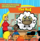 Image for Bug: Learn About Preventing Infectious Diseases