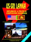 Image for US Sri Lanka Diplomatic and Political Relations Handbook