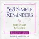 Image for 365 Simple Reminders : Ways to Keep Life Simple