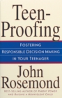Image for Teen-Proofing : Fostering Responsible Decision Making in Your Teenager