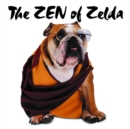 Image for The zen of Zelda  : wisdom from the doggie lama