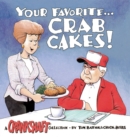 Image for Your Favorite . . . Crab Cakes!