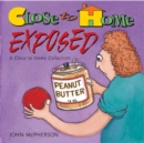 Image for Close to Home Exposed