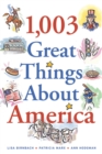 Image for 1,003 Great Things About America