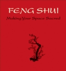 Image for Feng Shui (Tt) : Making Your Space Sacred