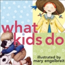 Image for What Kids Do