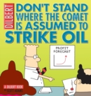 Image for Don&#39;t Stand Where the Comet Is Assumed to Strike Oil