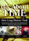 Image for It&#39;s About Time : How Long History Took