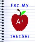 Image for For My A+ Teacher