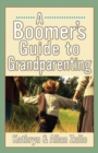 Image for The Boomers&#39; Guide to Grandparenting