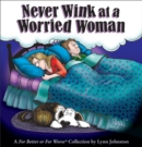 Image for Never Wink at a Worried Woman
