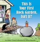 Image for This Is Your First Rock Garden, Isn&#39;t It?