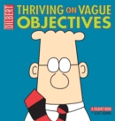 Image for Thriving on Vague Objectives : A Dilbert Book