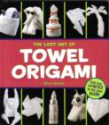 Image for The Lost Art of Towel Origami