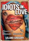 Image for Idiots in love  : chronicles of romantic stupidity