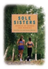 Image for Sole Sisters : Stories of Women and Running