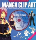 Image for Manga Clip Art : Everything You Need to Create Your Own Professional-Looking Manga Artwork