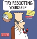 Image for Try Rebooting Yourself : A Dilbert Collection