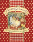 Image for Goodness Gracious : Recipes for Good Food and Gracious Living