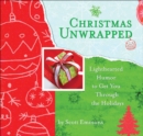 Image for Christmas Unwrapped : Lighthearted Humor to Get You Through the Holidays