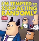 Image for I&#39;m Tempted to Stop Acting Randomly