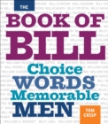 Image for The Book of Bill : Choice Words Memorable Men