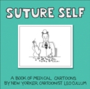 Image for Suture Self : A Book of Medical Cartoons by New Yorker Cartoonist Leo Cullum
