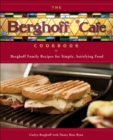 Image for The Berghoff Cafe Cookbook : Berghoff Family Recipes for Simple, Satisfying Food