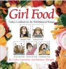 Image for Girl Food: Cathy&#39;s Cookbook for the Well-balanced Woman
