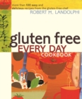 Image for Gluten free every day cookbook: more than 100 easy and delicious recipes from the gluten-free chef