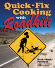 Image for Quick-Fix Cooking with Roadkill