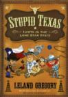 Image for Stupid Texas  : idiots in the Lone Star State