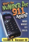 Image for What&#39;s the Number for 911 Again?: More Wacky 911 Calls