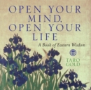 Image for Open your mind, open your life: a little book of Eastern wisdom