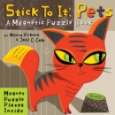 Image for Stick to it: Pets : A Magnetic Puzzle Book