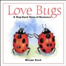 Image for Love bugs  : a bug-eyed view of romance