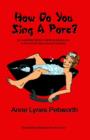 Image for How Do You Sing a Pore?