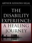 Image for The Disability Experience : A Healing Journey