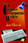 Image for The Creative Corporate Writer