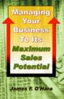 Image for Managing Your Business to Its Maximum Sales Potential