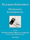 Image for Teacher&#39;s Supplement Mathematics Standard Level for the International Baccalaureate
