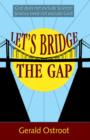 Image for Let&#39;s Bridge the Gap.