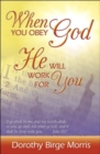 Image for When You Obey God He Will Work for You