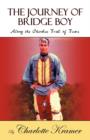 Image for The Journey of Bridge Boy : Along the Cherokee Trail of Tears