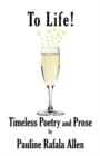 Image for To Life! Timeless Poetry and Prose