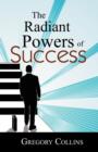 Image for The Radiant Powers of Success