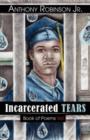 Image for Incarcerated Tears : Book of Poems Vol. 1