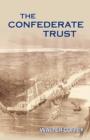 Image for The Confederate Trust
