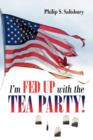 Image for I&#39;m Fed Up with the Tea Party!